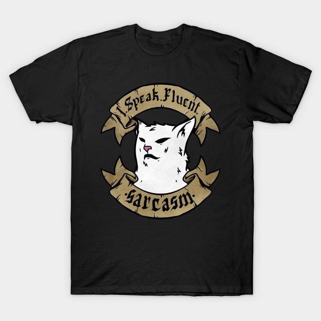 I Speak Fluent Sarcasm funny I Speak Fluent Confusion Cat T-Shirt by A Comic Wizard